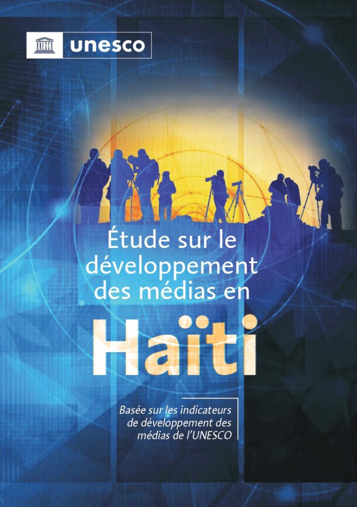 page de couverture de l'étude sur le développement des médias en Haïti : basée sur les indicateurs de développement des médias de l’UNESCO.